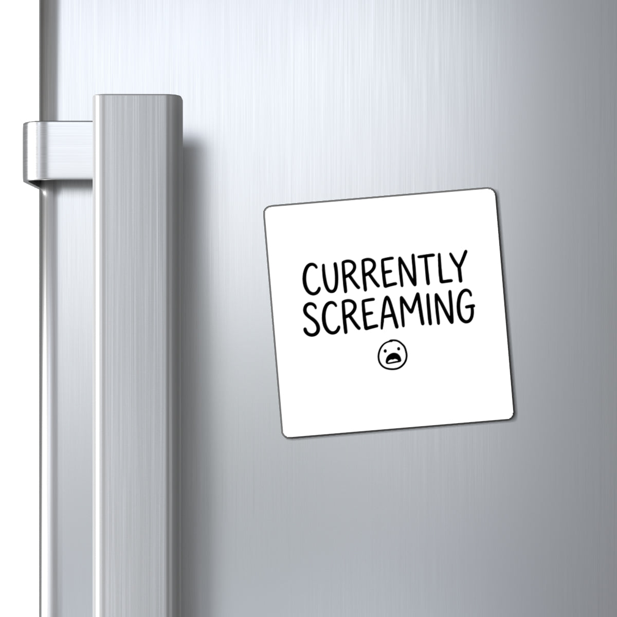 Magnets, Currently Screaming, Family Gift, Collector Item