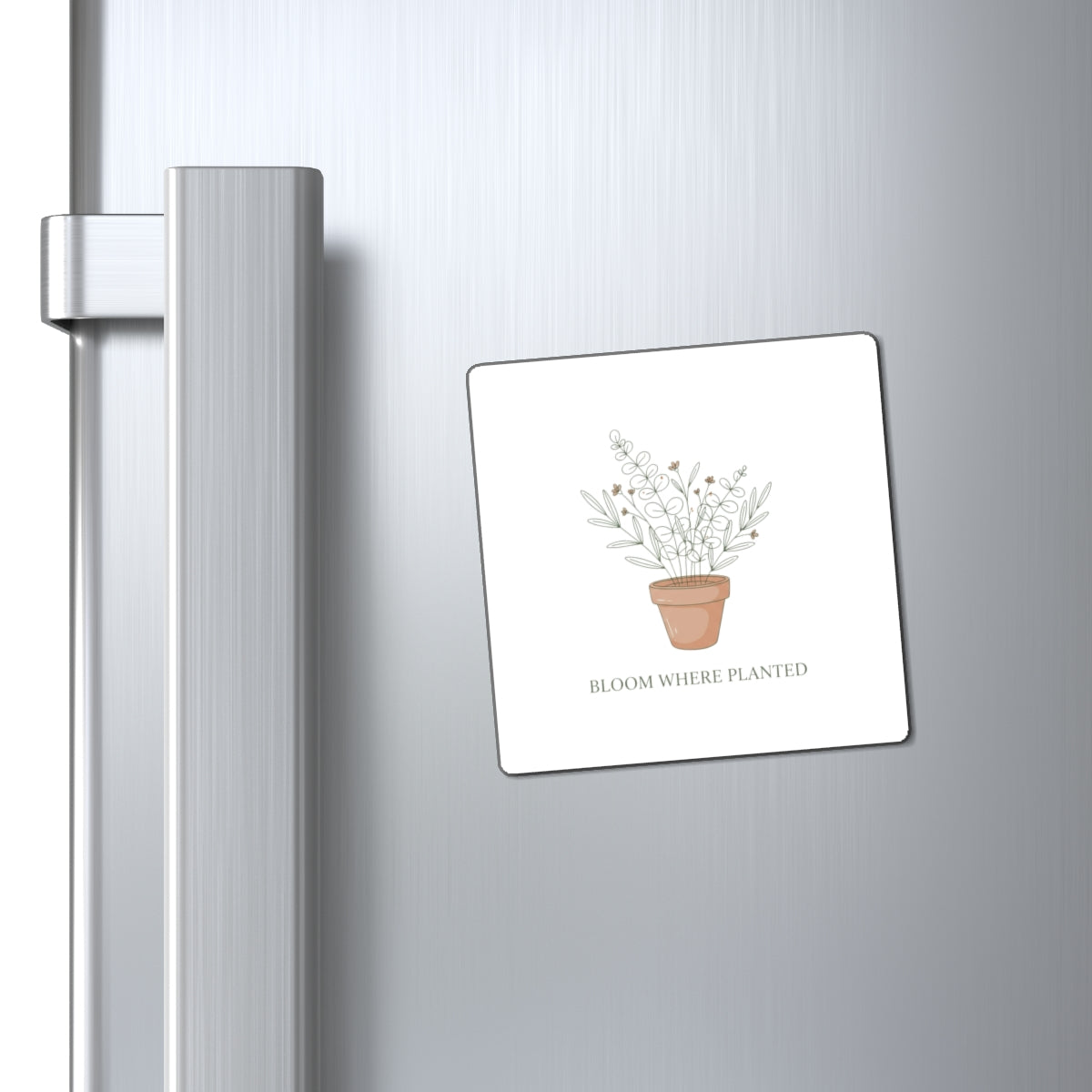 Magnets, Bloom Where Planted, Family Gift, Collector Item