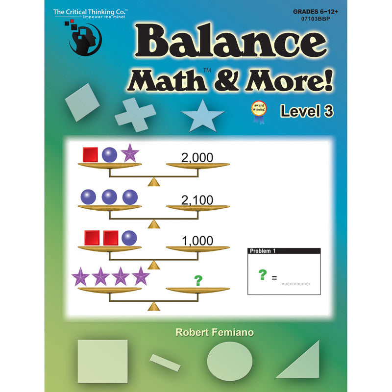Balance Math™ & More Book, Level 3: Sharpening Critical Thinking, Computational, & Algebraic Reasoning Skills