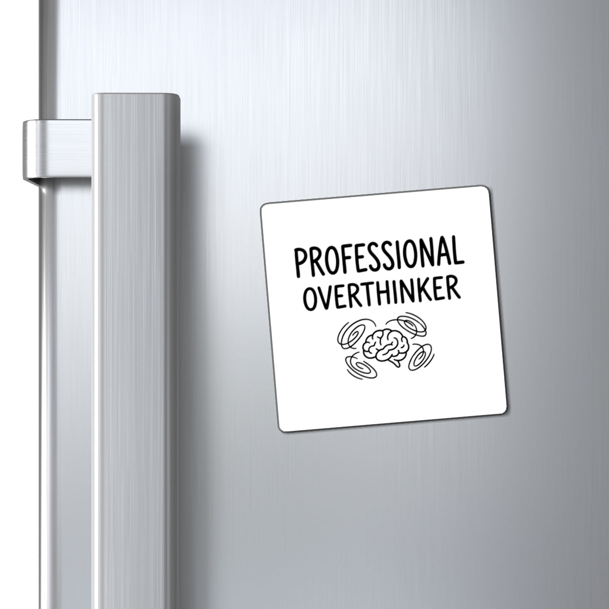 Magnets, Professional Overthinker, Family Gift, Collector Item