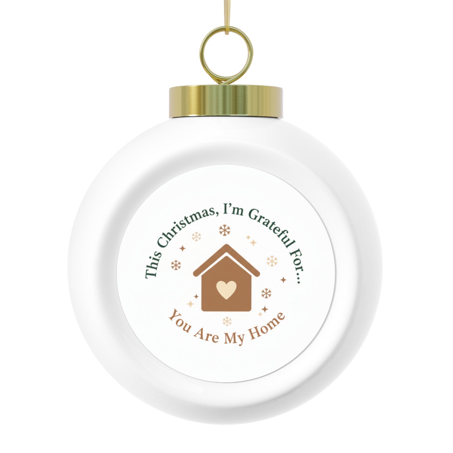 Christmas Ball Ornament You Are My Home Sentimental Holiday Keepsake