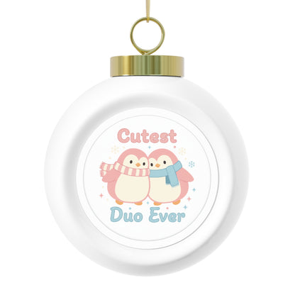 Christmas Ball Ornament — Cutest Duo Ever Holiday Keepsake