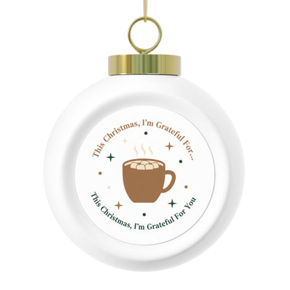 Christmas Ball Ornament — This Christmas I'm Grateful For You