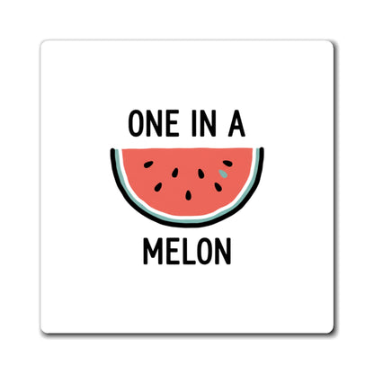 Magnets, One In A Melon, Family Gift, Collector Item