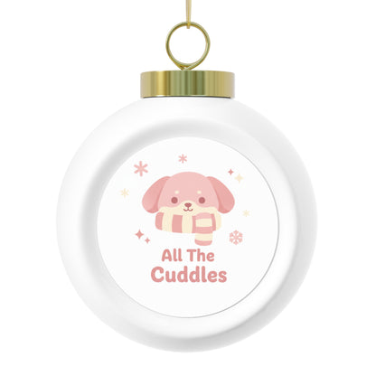 Christmas Ball Ornament - All The Cuddles