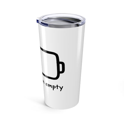 20oz Tumbler, Empty Battery, Family Gift, Friend Gift
