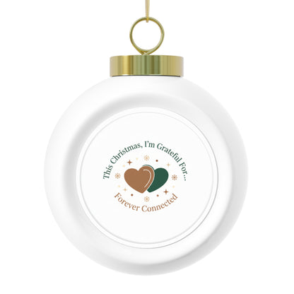 Christmas Ball Ornament Forever Connected Keepsake