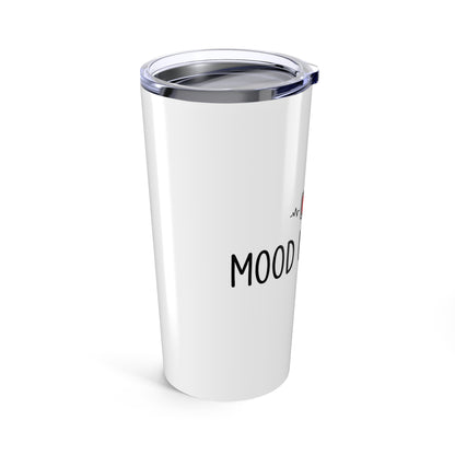 mood: unstable | 20oz Stainless Steel Sublimation Tumbler for Travel & Coffee | Friend & Family Gift | Chicken Scratch Irony Doodle