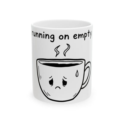 11oz Ceramic Mug, Tired Coffee Cup, Family Gift, Friend Gift