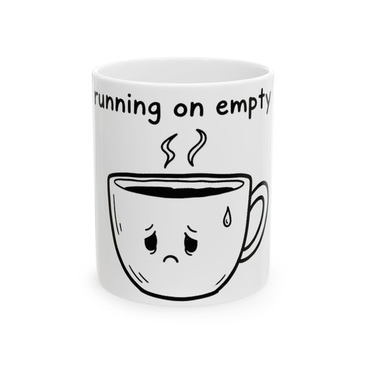 11oz Ceramic Mug, Tired Coffee Cup, Family Gift, Friend Gift