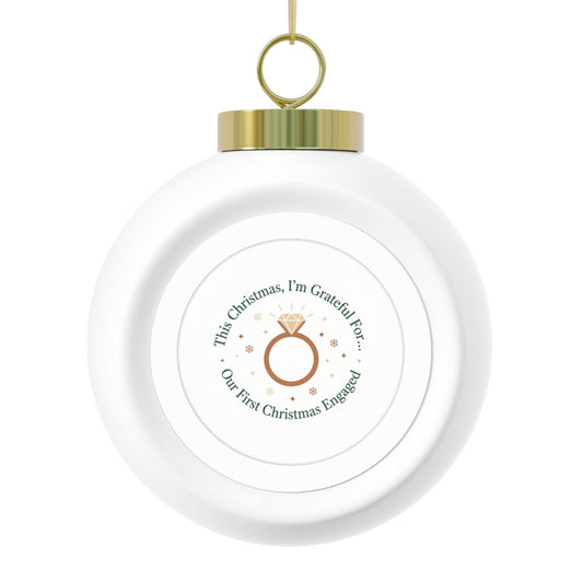 Christmas Ball Ornament - Our First Christmas Engaged