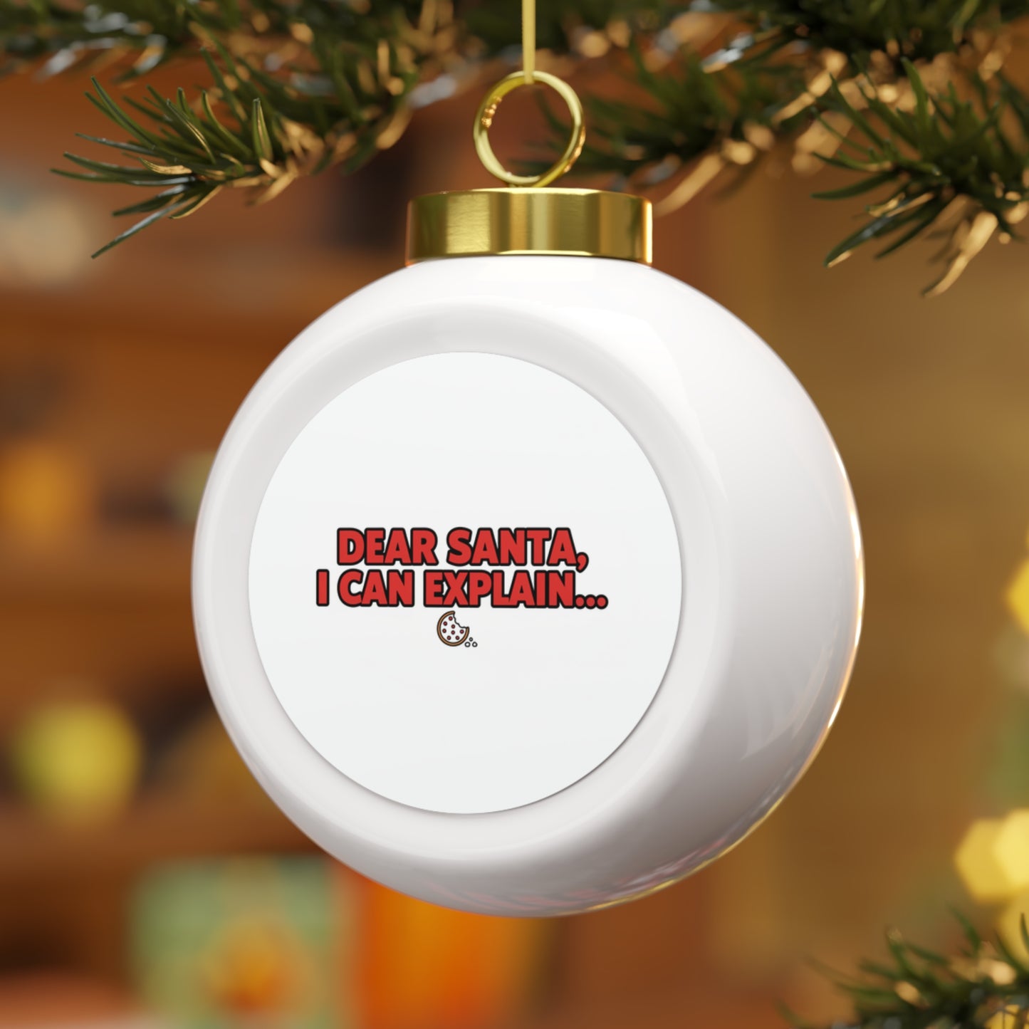 Christmas Ball Ornament - Dear Santa, I Can Explain...