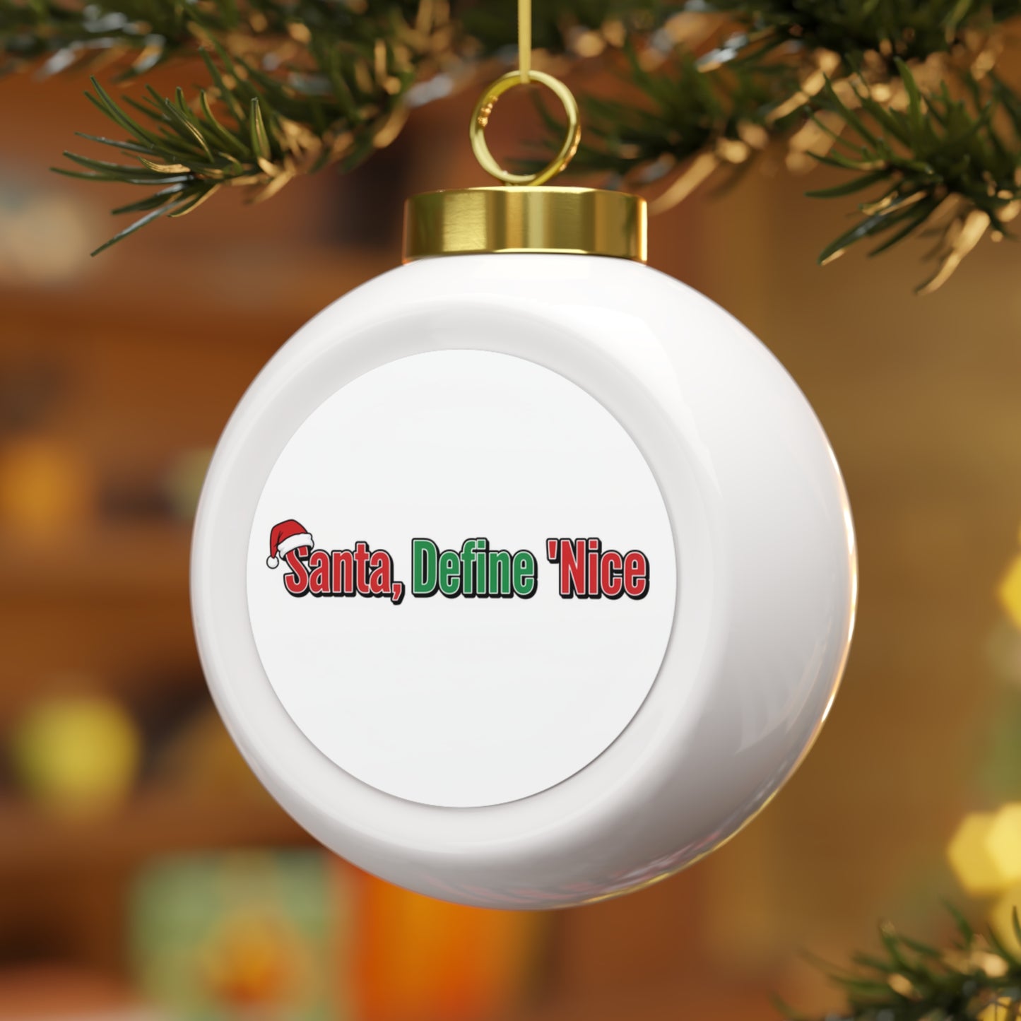 Christmas Ball Ornament - Santa, Define 'Nice'