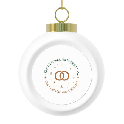 Ceramic Christmas Ball Ornament — Our First Christmas Married