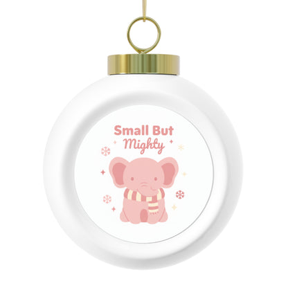 Ceramic Christmas Ornament - Small But Mighty