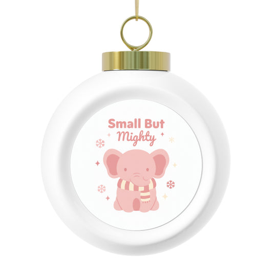 Ceramic Christmas Ornament - Small But Mighty