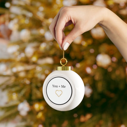 Christmas Ball Ornament — You + Me Romantic Text Design
