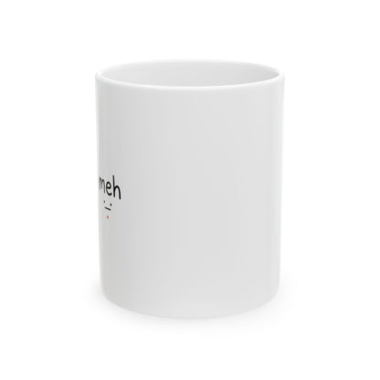 meh (pencil doodle) | 11oz Ceramic Coffee Mug for Everyday Sarcasm | Friend & Family Gift | Wobbly Hand-Drawn Irony