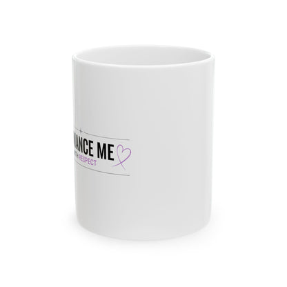 Mature Romance Typography | 11oz Ceramic Coffee Mug for Couples | Valentine & Anniversary Gift | Modern Aesthetic Love