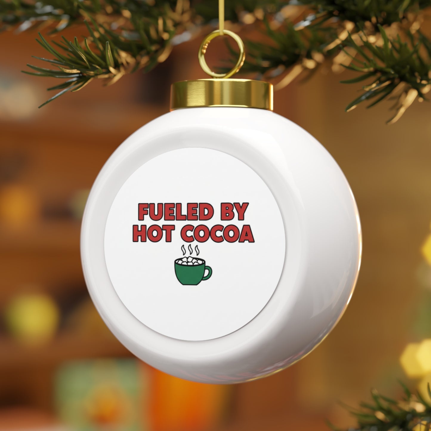 Christmas Ball Ornament - Fueled By Hot Cocoa Cozy Ceramic Holiday Ornament