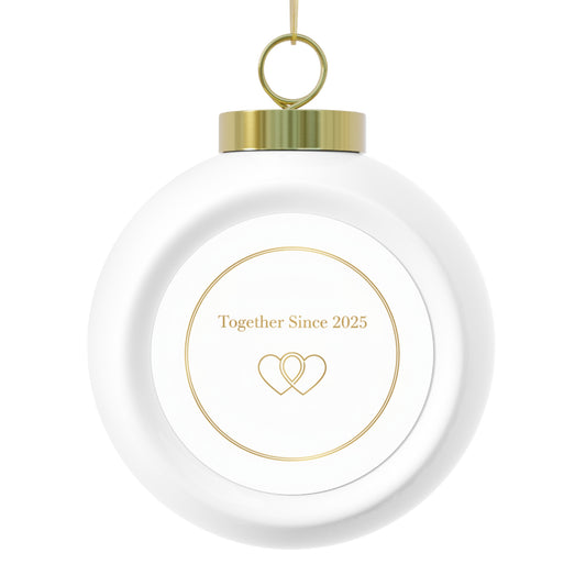Christmas Ball Ornament — Together Since 2025 Personalized Ceramic