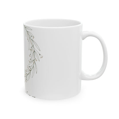 11oz Ceramic Mug, Still Growing, Family Gift, Friend Gift