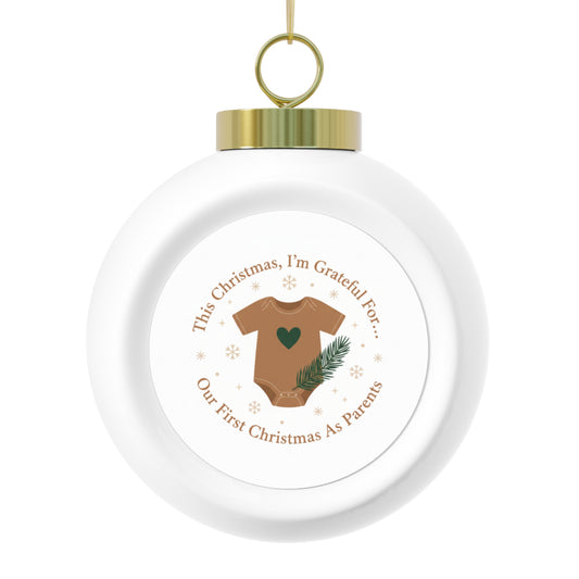 Christmas Ball Ornament - Our First Christmas As Parents