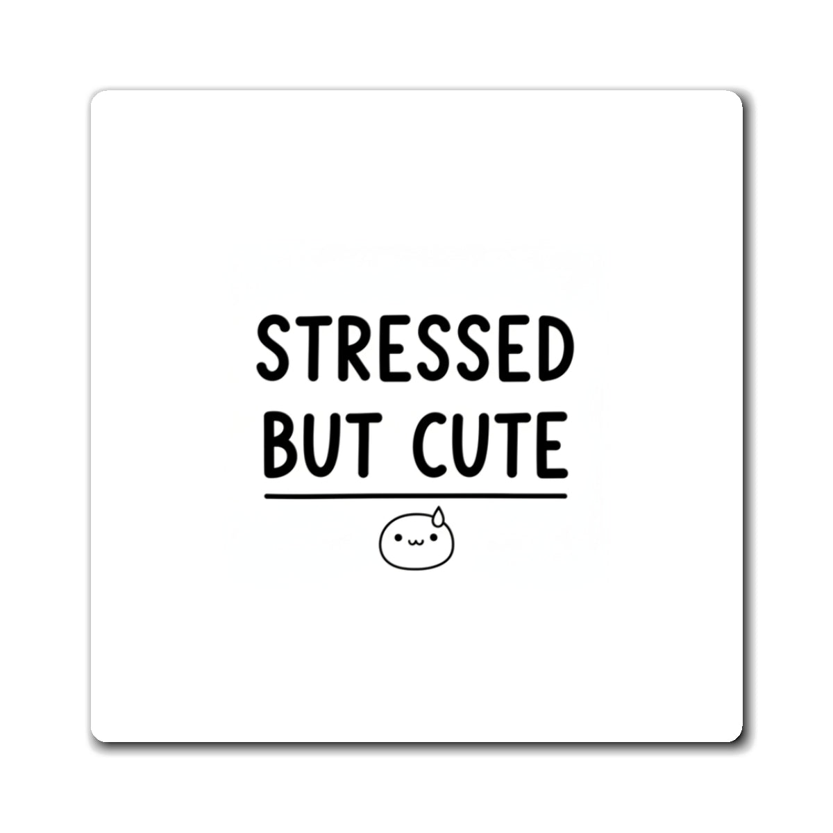 stressed but cute | Funny Hand-Drawn Magnet Set for Fridge & Locker | Gen Z Friend, Sister & Family Gift | Chicken Scratch Irony