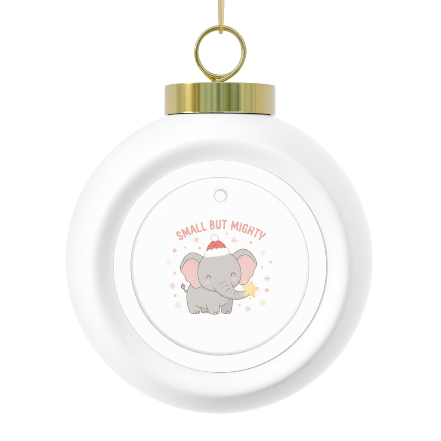 Christmas Ball Ornament - Small But Mighty