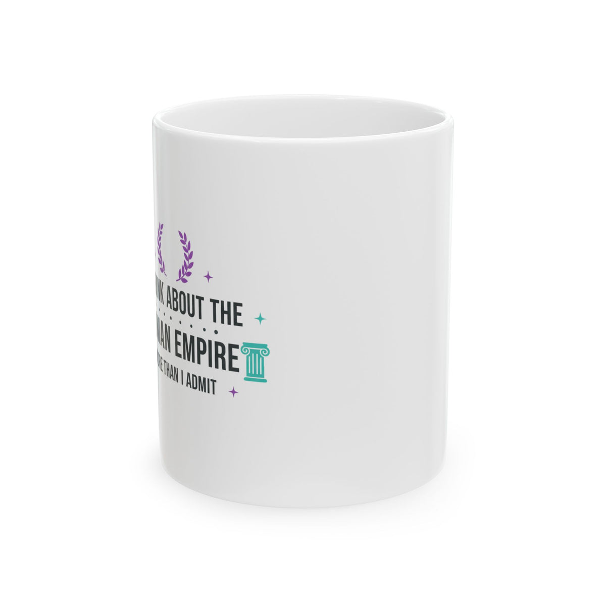 You Are My Roman Empire | 11oz Ceramic Coffee Mug for Daily Sips | Galentine’s, Valentine’s, Friends & Couples | Viral Meme Minimalist
