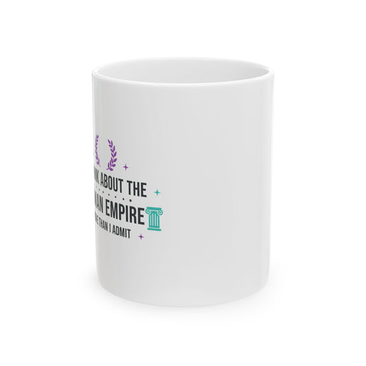 You Are My Roman Empire | 11oz Ceramic Coffee Mug for Daily Sips | Galentine’s, Valentine’s, Friends & Couples | Viral Meme Minimalist