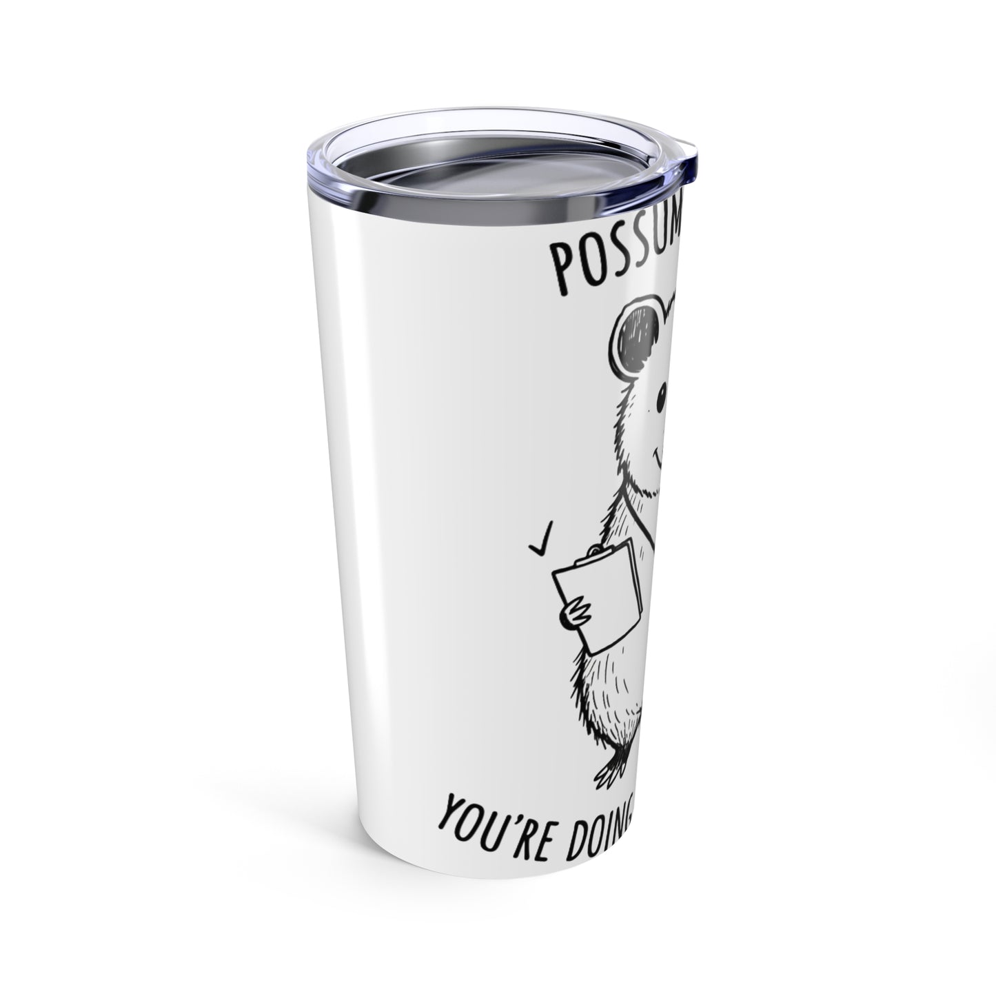 20oz Tumbler, Possum Life Coach, Family Gift, Friend Gift