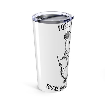 20oz Tumbler, Possum Life Coach, Family Gift, Friend Gift