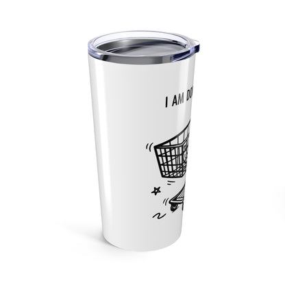 20oz Tumbler, Feral Shopping Cart, Family Gift, Friend Gift