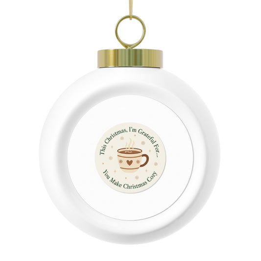 Ceramic Christmas Ball Ornament — You Make Christmas Cozy