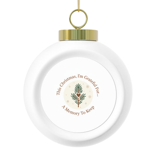 Ceramic Christmas Ball Ornament — A Memory To Keep