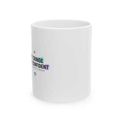You Make Love Not Cringe | 11oz Ceramic Coffee Mug, Funny Gen Z Quote | Valentine & Galentine Gift | Y2K Aesthetic Typography
