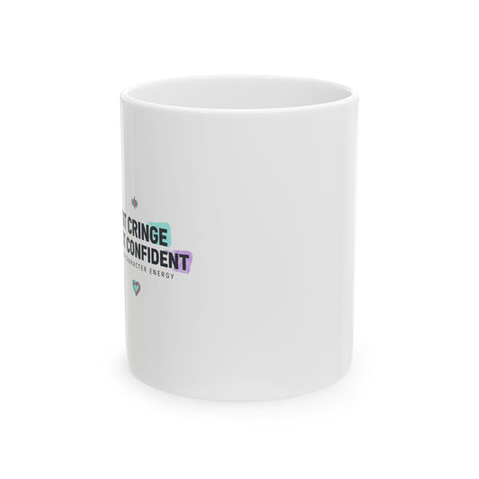You Make Love Not Cringe | 11oz Ceramic Coffee Mug, Funny Gen Z Quote | Valentine & Galentine Gift | Y2K Aesthetic Typography