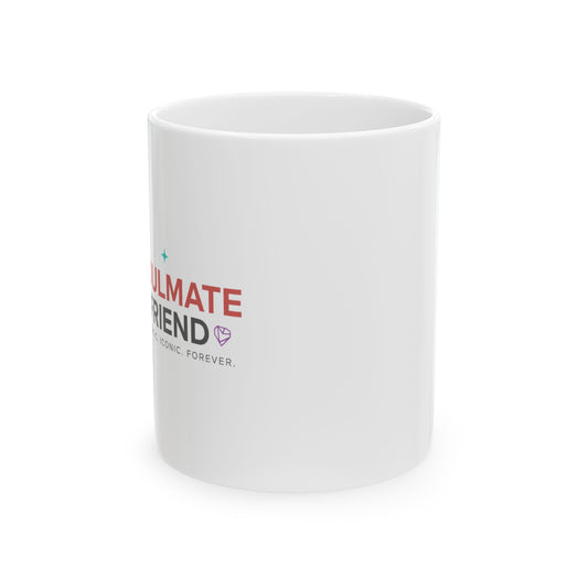 You’re My Soulmate (Platonically) | 11oz Ceramic Coffee Mug for Bestie | Galentine’s Day & Friend Gift | Y2K Aesthetic