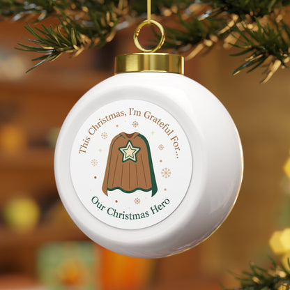 Christmas Ball Ornament Our Christmas Hero Glossy Ceramic Holiday Ornament