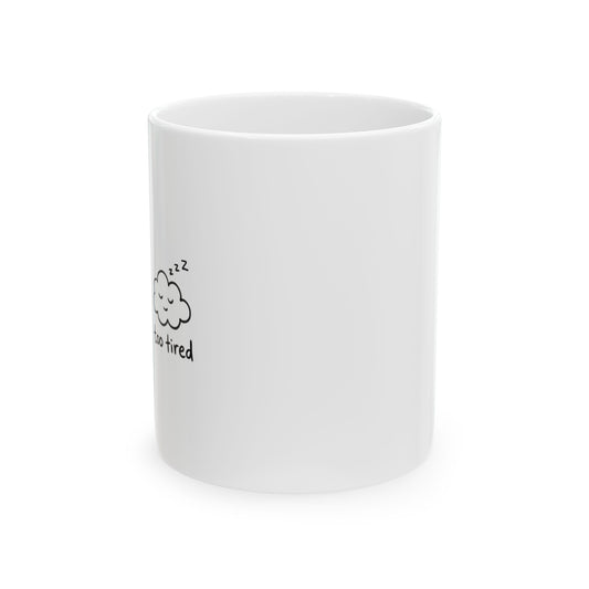 Sleepy Cloud Zzz Doodle | 11oz Ceramic Coffee Mug for Cozy Mornings | Friend & Family Gift | Chicken Scratch Irony