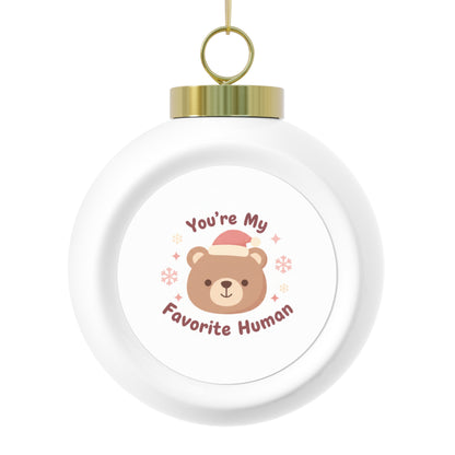 3-inch Ceramic Christmas Ornament - You're My Favorite Human