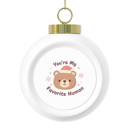 3-inch Ceramic Christmas Ornament - You're My Favorite Human
