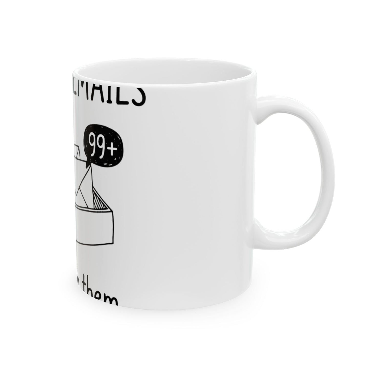 11oz Ceramic Mug, Unread Emails, Family Gift, Friend Gift