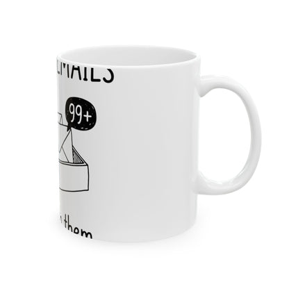 11oz Ceramic Mug, Unread Emails, Family Gift, Friend Gift