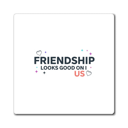 Friendship Variation 100 | Trendy Galentine Magnets | Bestie & Squad Gift | Y2K Aesthetic Valentine Vibes