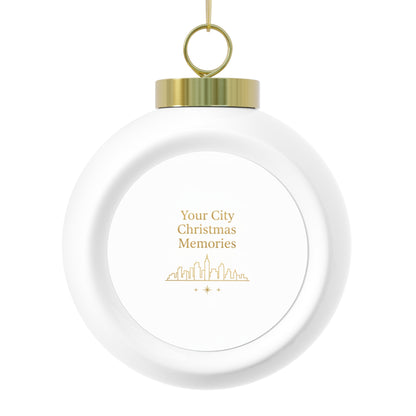 Christmas Ball Ornament Personalized Your City Christmas Memories