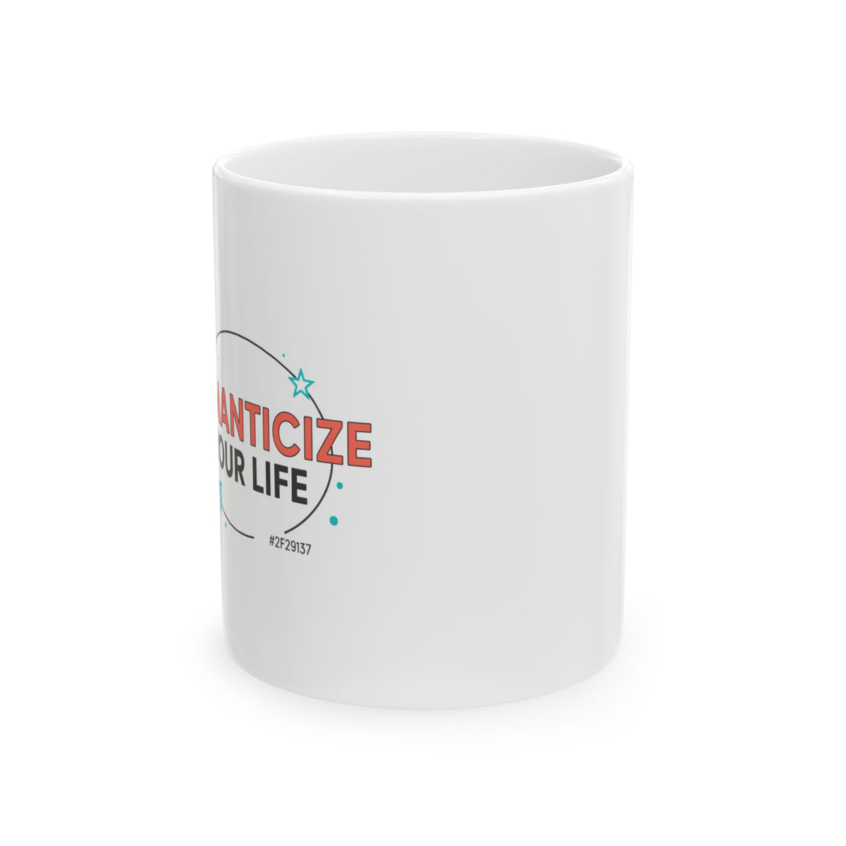Romanticize Your Life | 11oz Ceramic Coffee Mug, Pink Aesthetic | Galentine’s, Friends & Family | Modern Valentine Vibes