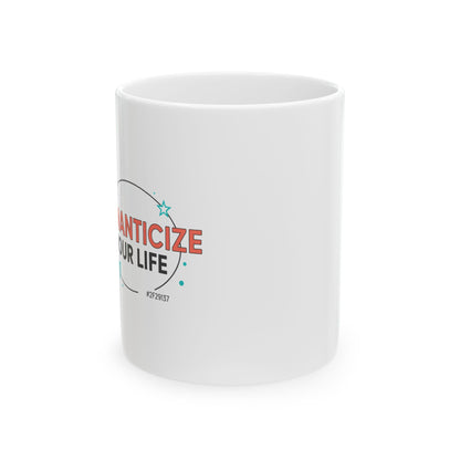Romanticize Your Life | 11oz Ceramic Coffee Mug, Pink Aesthetic | Galentine’s, Friends & Family | Modern Valentine Vibes