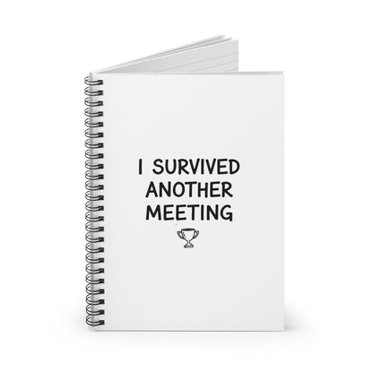 Spiral Journal Notebook, I Survived Another Meeting, School Gift, Book Collector